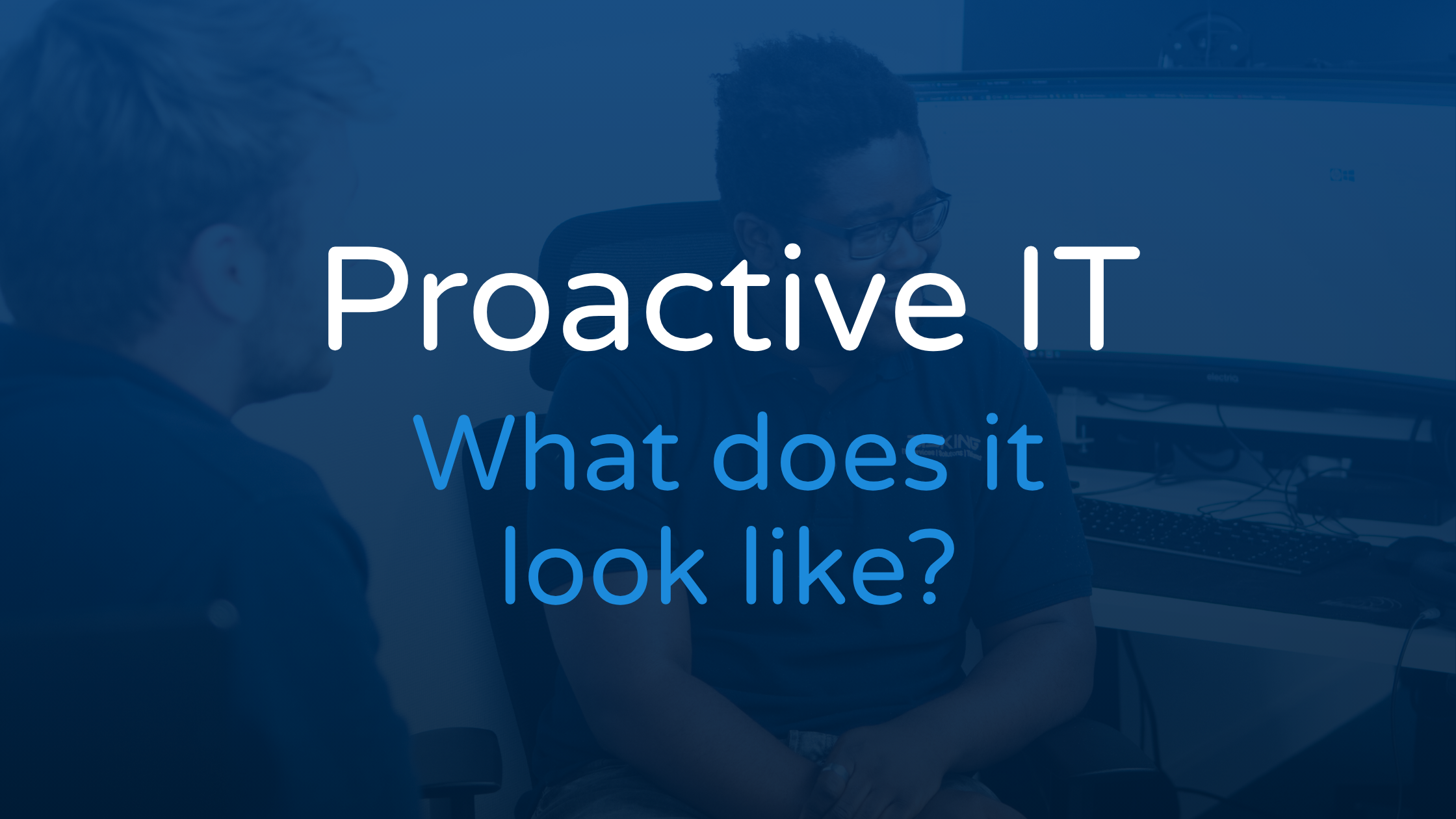 Proactive IT
