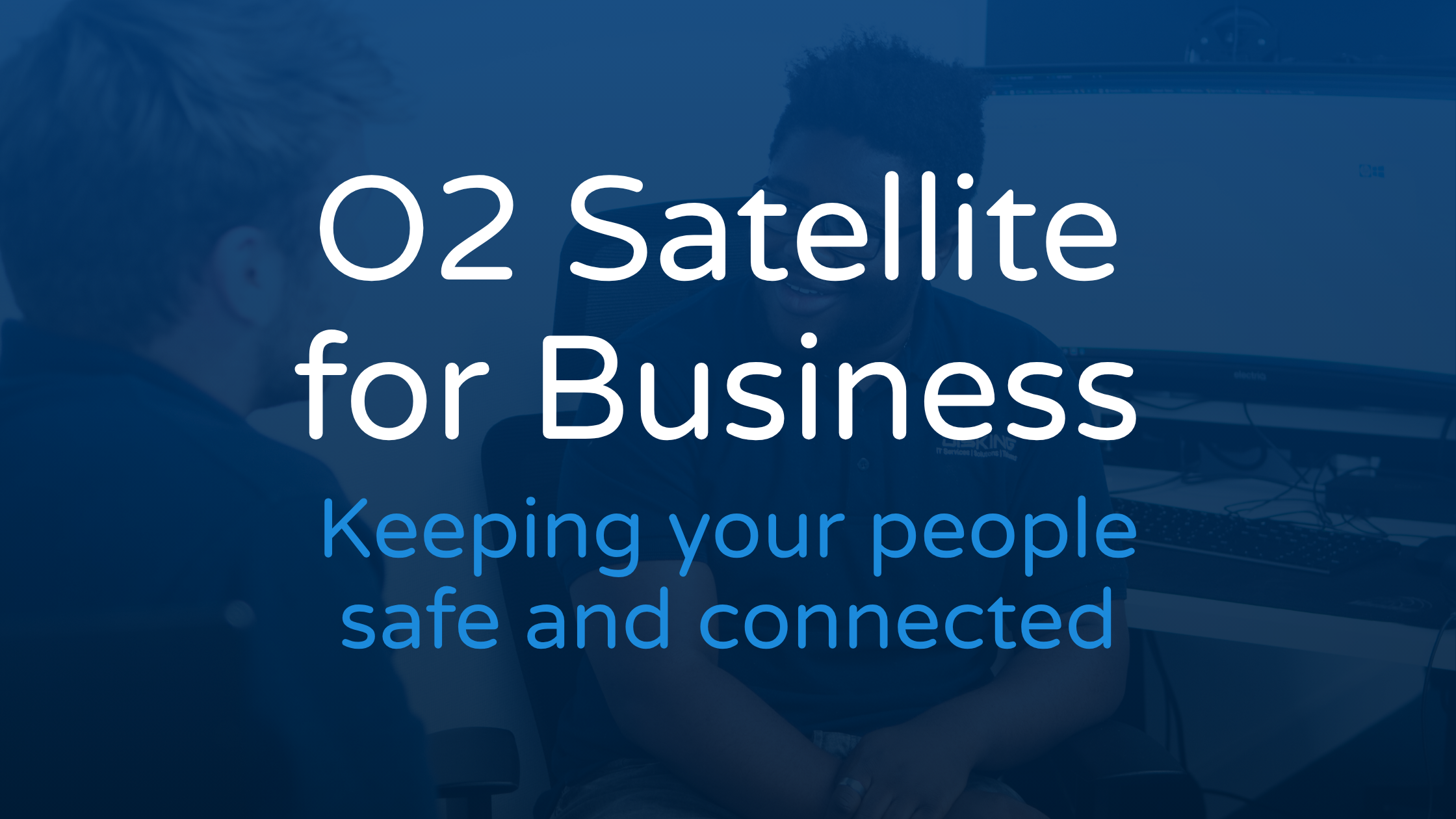 O2 Satellite for Business